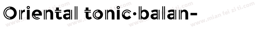 Oriental tonic·balan字体转换